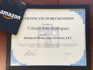 Yahaira joined Advanced Home Care Services in February of 2022; during this short time with Advanced, she has proven to be an excellent asset for the company. Yahaira has a great personality and a positive attitude, always willing to help others. It is Advanced's greatest pleasure to select Yahaira as our employee of the month; a big congratulation to Yahaira.